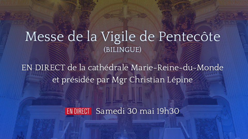 Samedi 19h30 : Messe de la Vigile de Pentecôte